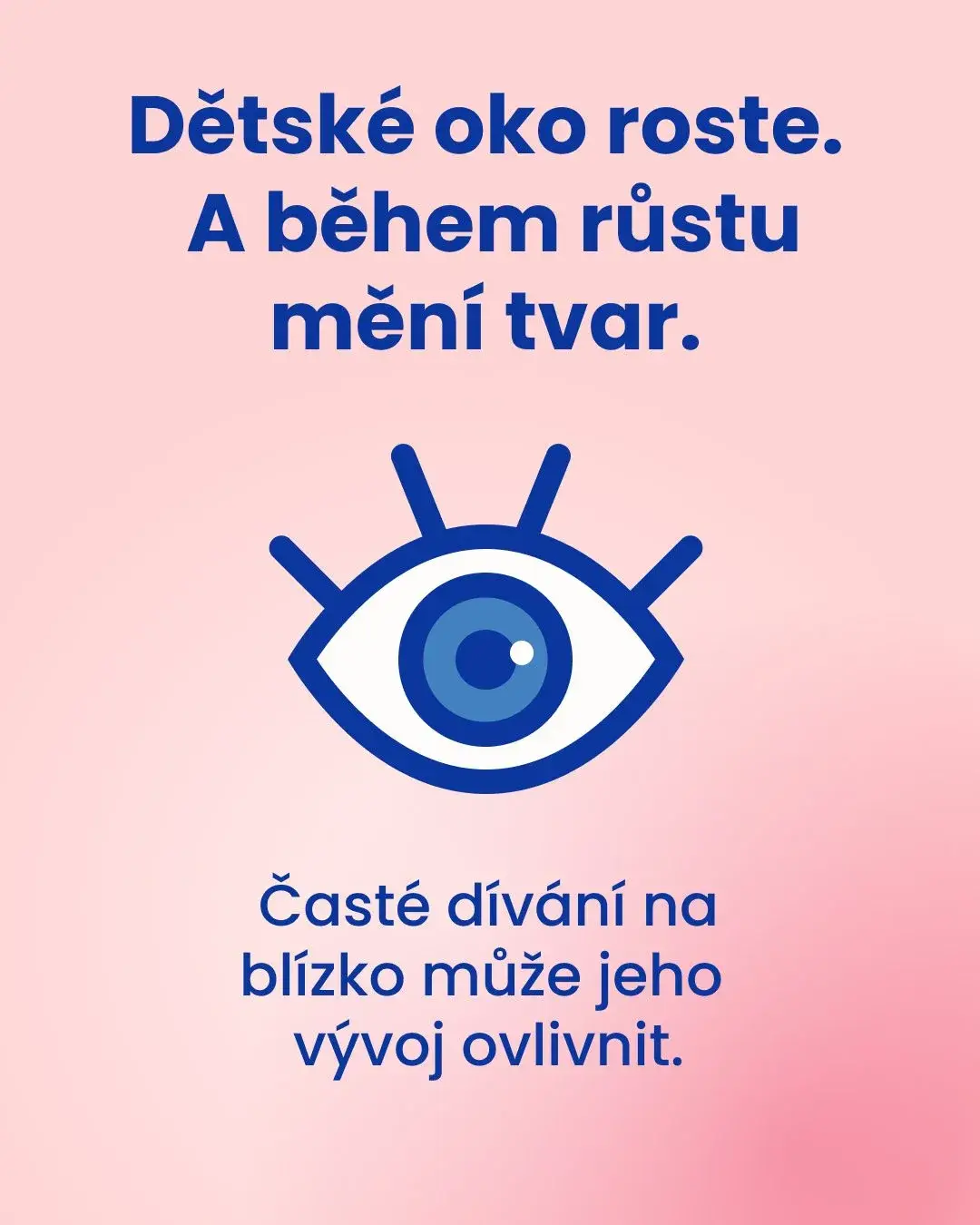 Dětské oko roste a během růstu mění tvar