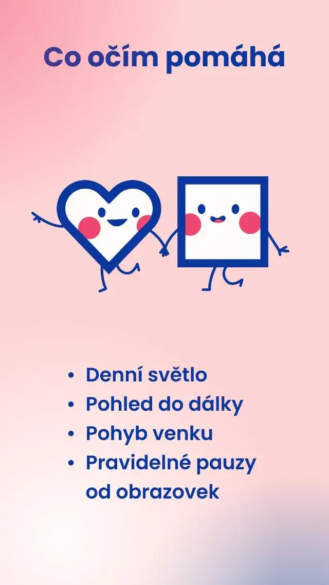 Co očím pomáhá: denní světlo, pohled do dálky, pohyb venku, pauzy