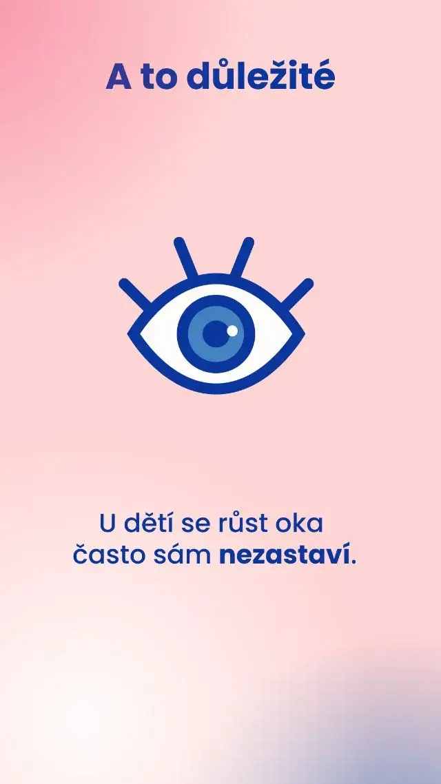 A to důležité: u dětí se růst oka často sám nezastaví