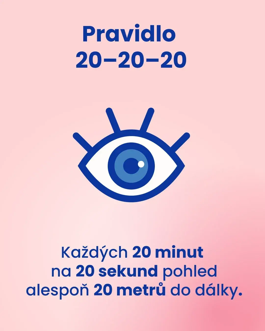 Pravidlo 20-20-20: každých 20 minut na 20 sekund pohled 20 metrů do dálky