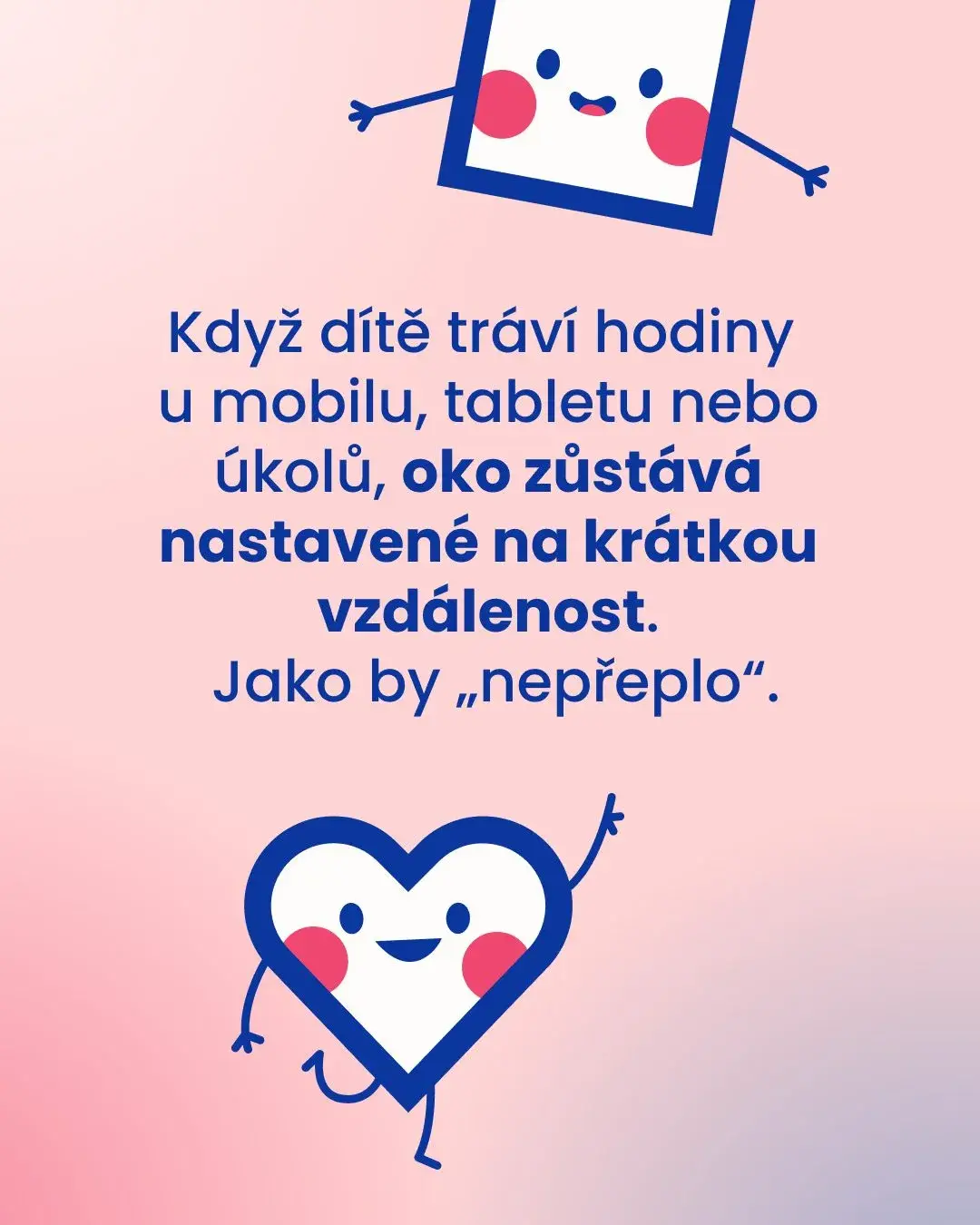 Když dítě tráví hodiny u obrazovky, oko zůstává nastavené na krátkou vzdálenost